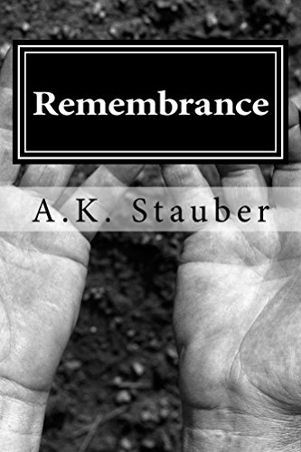 Remembrance, by A.K. Stauber