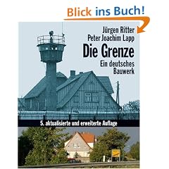 Die Grenze. Ein deutsches Bauwerk