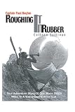 Roughing It In Rubber