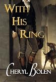 With His Ring (Brides of Bath, Book 2)