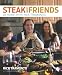 Steak with Friends: At Home, with Rick Tramonto