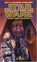 Hard Merchandise (Star Wars: The Bounty Hunter Wars, Book 3)