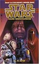 Hard Merchandise (Star Wars: The Bounty Hunter Wars, Book 3) by K.W. Jeter