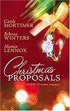 Christmas Proposals: Her Christmas Romeo\\The Tycoon's Christmas Engagement\\A Bride For Christmas