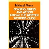 ConsciousnessandActionAmongtheWesternWorkingClass(StudyinSociology)