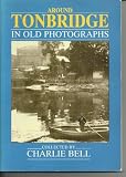Tonbridge and Malling in old photographs