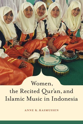 Women, the Recited Qur'an, and Islamic Music in Indonesia by Rasmussen, Anne (2010) Paperback