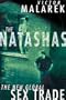 The Natashas: The New Global Sex Trade
