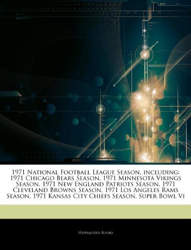 1971 National Football League Season, including: 1971 Chicago Bears Season, 1971 Minnesota Vikings Season, 1971 New England Patriots Season, 1971 ... 1971 Kansas City Chiefs Season, Super Bowl Vi