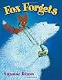 Fox Forgets (Goose and Bear stories)