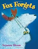 Fox Forgets (Goose and Bear stories)