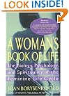 A Woman's Book of Life: The Biology, Psychology, and Spirituality of the Feminine Life Cycle