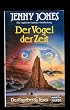 Der Vogel der Zeit. Der Flug �ber das Feuer 1