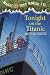 Magic Tree House #17: Tonight on the Titanic