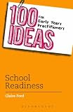 100 ideas for early years practitioners : school readiness