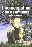 Livres Hom�opathie - L'hom�opathie pour les ruminants : Guide th�rapeutique