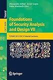 Foundations of security analysis and design VII : FOSAD 2012/2013 tutorial lectures