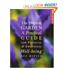 The Healing Garden: A Practical Guide for Physical and Emotional Well-being