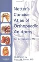 Netter's Concise Atlas of Orthopaedic Anatomy (Netter Clinical Science)