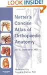 Netter's Concise Atlas of Orthopaedic...