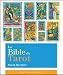 La Bible du Tarot : Guide détaillé des lames et des étalements