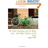 The Little Frenchman and his Water Lots : with Other Sketches of the Times'