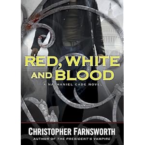 Red, White and Blood - Christopher Farnsworth
