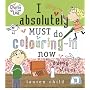 I Absolutely Must Do Colouring-in Now (Charlie and Lola)