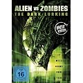 Alien vs Zombies - The Dark Lurking (Uncut)