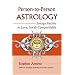 Person-to-Person Astrology: Energy Factors in Love, Sex and Compatability