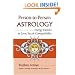 Person-to-Person Astrology: Energy Factors in Love, Sex and Compatibility