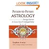 Person-to-person Astrology: Energy Factors in Love, Sex, and Compatibility