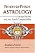  : Person-to-Person Astrology: Energy Factors in Love, Sex and Compatability