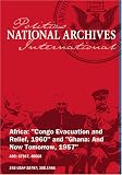  : Africa: "Congo Evacuation and Relief, 1960" AND "Ghana: And Now Tomorrow, 1957"