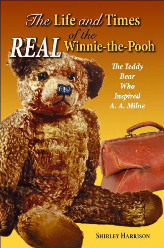 Life and Times of the Real Winnie-the-Pooh, The: The Teddy Bear Who Inspired A.A. Milne