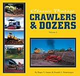 Classic Vintage Crawlers and Dozers Volume II