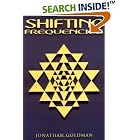 Click here to buy Shifting Frequencies by  Jonathan Goldman.