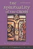 Spirituality of the Cross Revised Edition