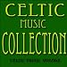Celtic Music Collection: Irish Jigs, Irish Reels, Irish Laments and More