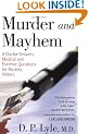 Murder and Mayhem: A Doctor Answers Medical and Forensic Questions for Mystery Writers