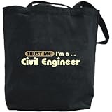 Canvas Tote Bag Black " Trust Me, I Am Civil Engineer " Occupations