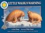Little Walrus Warning - a Smithsonian Oceanic Collection Book (Mini book)
