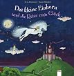 Das kleine Einhorn und die Reise zum Gl�ck