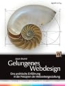 Gelungenes Webdesign. Eine praktische Einf&uuml;hrung in die Prinzipien der Webseitengestaltung