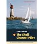 The Shell Channel Pilot: The South Coast of England and the North Coast of France