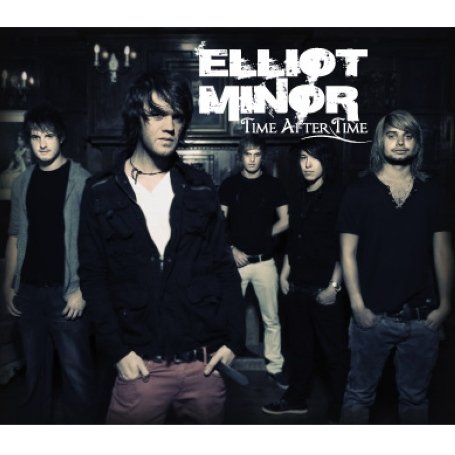 Elliot Minor - Time After Time Lyrics - Zortam Music