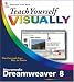 Books : Teach Yourself VISUALLY Macromedia Dreamweaver 8 (Teach Yourself VISUALLY (Tech))