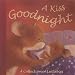 Kiss Goodnight: A Collection of Lullabies