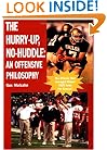 The Hurry-Up, No-Huddle: An Offensive Philosophy