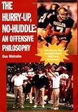 The Hurry-Up, No-Huddle: An Offensive Philosophy